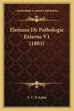 portada Elemens De Pathologie Externe V1 (1803) (in French)
