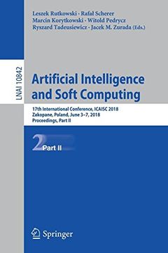 portada Artificial Intelligence and Soft Computing: 17Th International Conference, Icaisc 2018, Zakopane, Poland, June 3-7, 2018, Proceedings, Part ii (Lecture Notes in Computer Science) (en Inglés)