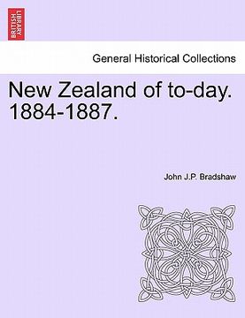portada new zealand of to-day. 1884-1887. (in English)