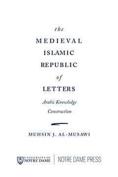 portada Medieval Islamic Republic of Letters, The: Arabic Knowledge Construction (en Inglés)