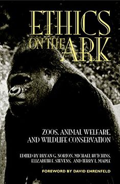 portada Ethics on the Ark: Zoos, Animal Welfare and Wildlife Conservation (Zoo & Aquarium Biology & Conservation) (in English)