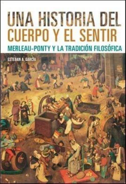 portada Una Historia del Cuerpo y el Sentir (in Spanish)