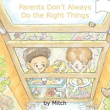 parents don´t always do the right things,character tales
