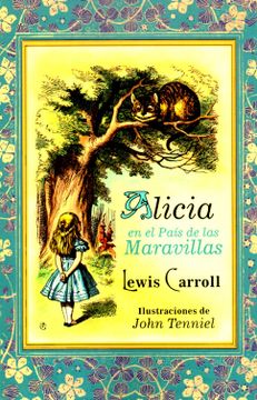 ALICIA EN EL PAIS DE LAS MARAVILLAS. CARROLL LEWIS. Libro en papel.  9789706664952 Librería El Sótano