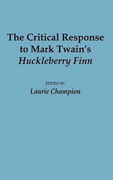 portada The Critical Response to Mark Twain's Huckleberry Finn (en Inglés)