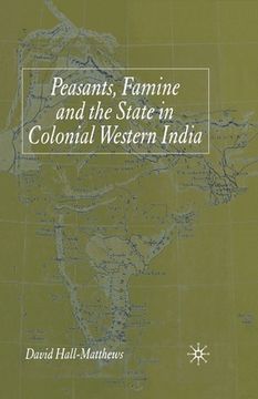 portada Peasants, Famine and the State in Colonial Western India (en Inglés)