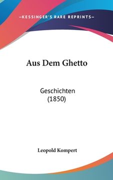 portada Aus Dem Ghetto: Geschichten (1850) (en Alemán)