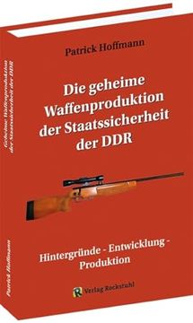 portada Die Geheime Waffenproduktion der Staatssicherheit der ddr (en Alemán)