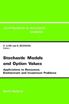 portada stochastic models and option values: applications to resources, environment and investment problems (en Inglés)