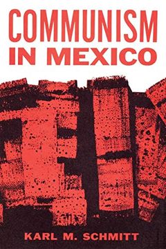 portada Communism in Mexico: A Study in Political Frustration (en Inglés)