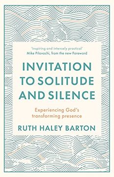 portada Invitation to Solitude and Silence: Experiencing God'S Transforming Presence (en Inglés)