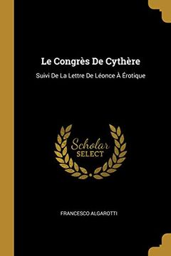 portada Le Congrès de Cythère: Suivi de la Lettre de Léonce À Érotique (en Francés)