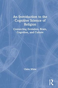 portada An Introduction to the Cognitive Science of Religion: Connecting Evolution, Brain, Cognition and Culture