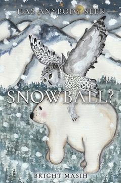 portada Has Anybody Seen Snowball (en Inglés)