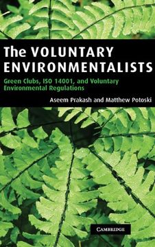 portada The Voluntary Environmentalists: Green Clubs, iso 14001, and Voluntary Environmental Regulations (en Inglés)