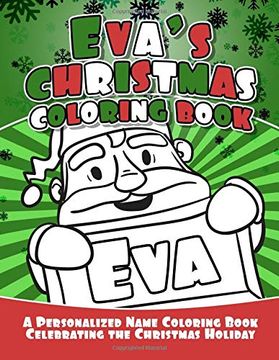 portada Eva's Christmas Coloring Book: A Personalized Name Coloring Book Celebrating the Christmas Holiday 