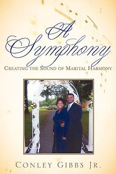 portada a symphony: creating the sound of marital harmony (en Inglés)