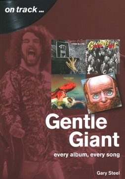 portada Gentle Giant: Every Album, Every Song (on Track) (en Inglés)