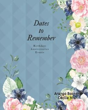 portada Dates to Remember: Birthdays Anniversaries Events (en Inglés)