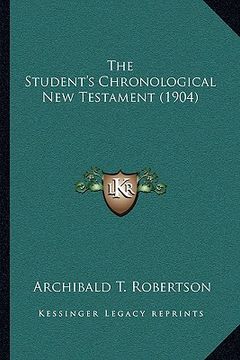portada the student's chronological new testament (1904) (en Inglés)