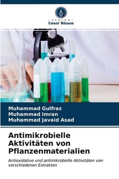 portada Antimikrobielle Aktivitäten von Pflanzenmaterialien (en Alemán)