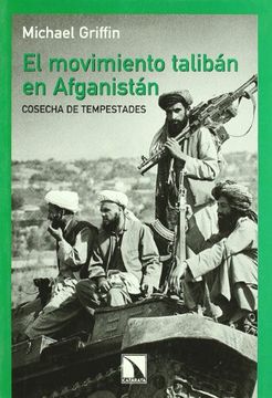 portada El Movimiento de los Talibán de Afganistán: Cosecha de Tempestades (in Spanish)