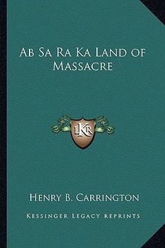 portada ab sa ra ka land of massacre (en Inglés)
