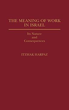portada The Meaning of Work in Israel: Its Nature and Consequences (en Inglés)