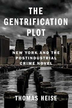 portada The Gentrification Plot: New York and the Postindustrial Crime Novel (Literature Now) (en Inglés)