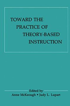 portada Toward the Practice of Theory-Based Instruction: Current Cognitive Theories and Their Educational Promise (en Inglés)