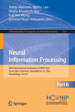 portada Neural Information Processing: 28th International Conference, Iconip 2021, Sanur, Bali, Indonesia, December 8-12, 2021, Proceedings, Part VI