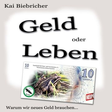 portada Geld oder Leben: Warum wir neues Geld brauchen (in German)