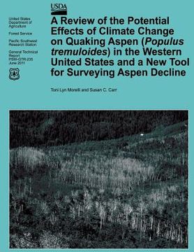 portada A Review of the Potential Effects of Climate Change on Quaking Aspen (Populus tremuloides) in the Western United States and a New Tool for Surveying S (in English)