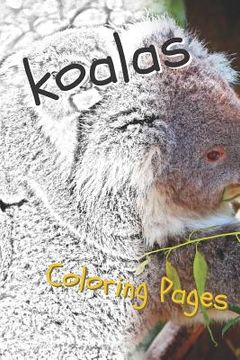 portada Koala Coloring Sheets: Beautiful Drawings for Adults Relaxation and for Kids