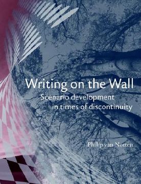 portada writing on the wall: scenario development in times of discontinuity (en Inglés)