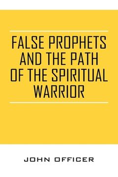 portada False Prophets and the Path of the Spiritual Warrior (en Inglés)