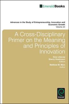 portada a cross-disciplinary primer on the meaning and principles of innovation (en Inglés)