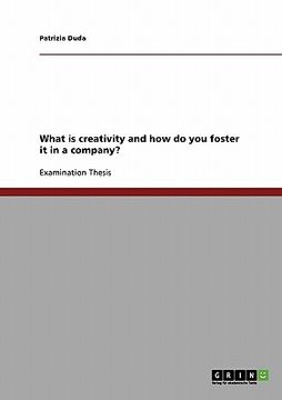 portada what is creativity and how do you foster it in a company? (en Inglés)