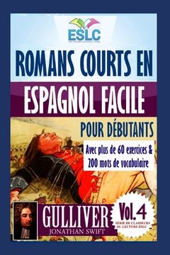 portada Romans courts en espagnol facile pour débutants avec plus de 60 exercices & 200 mots de vocabulaire: "GULLIVER" de Jonathan Swift (Apprendre l'espagno (in French)