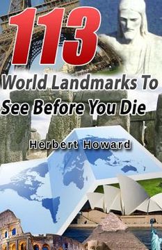 portada 113 World Landmarks To See Before You Die (en Inglés)