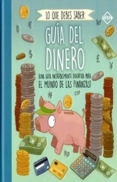 portada Lo que Debes Saber Guia del Dinero (in Spanish)