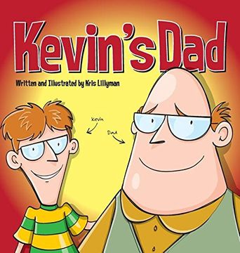 portada Kevin's Dad (Hard Cover): The World's Most Unlikely Super Hero