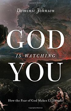 portada God Is Watching You: How The Fear Of God Makes Us Human (in English)