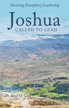 portada Joshua Called to Lead: Pursuing Exemplary Leadership