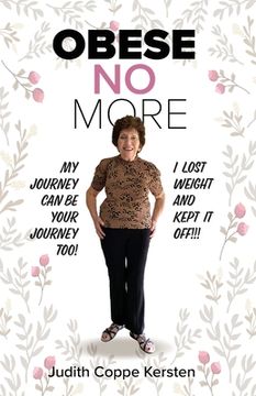 portada Obese No More: Follow My Journey (en Inglés)