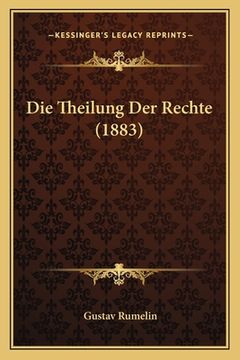 portada Die Theilung Der Rechte (1883) (en Alemán)