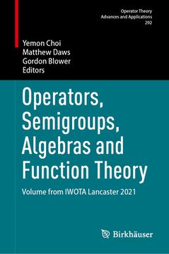 portada Operators, Semigroups, Algebras and Function Theory: Volume from Iwota Lancaster 2021 (en Inglés)