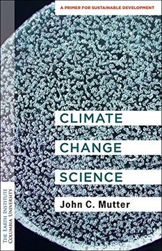 portada Climate Change Science: A Primer for Sustainable Development (Columbia University Earth Institute Sustainability Primers) (in English)