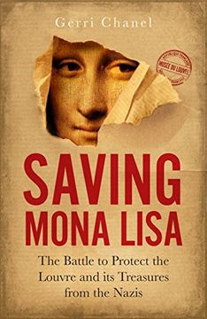 portada Saving Mona Lisa: The Battle to Protect the Louvre and its Treasures From the Nazis (en Inglés)