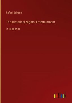 portada The Historical Nights' Entertainment: in large print (en Inglés)